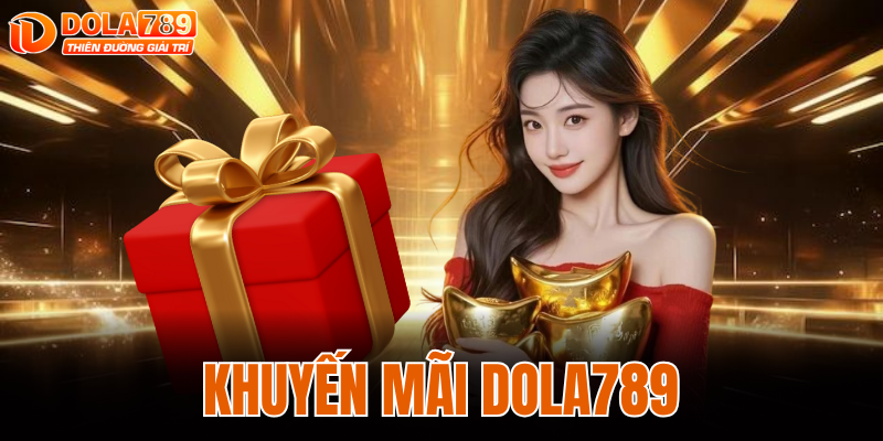KHUYẾN MÃI DOLA789