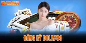 ĐĂNG KÝ DOLA789