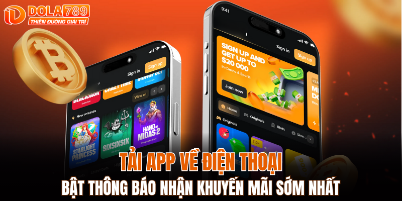 Tải app về điện thoại bật thông báo nhận khuyến mãi sớm nhất
