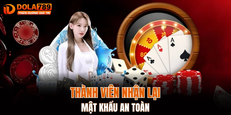 Thành viên nhận lại mật khẩu an toàn