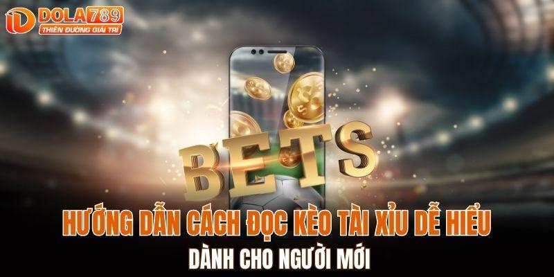 Hướng dẫn cách đọc kèo tài xỉu dễ hiểu dành cho người mới