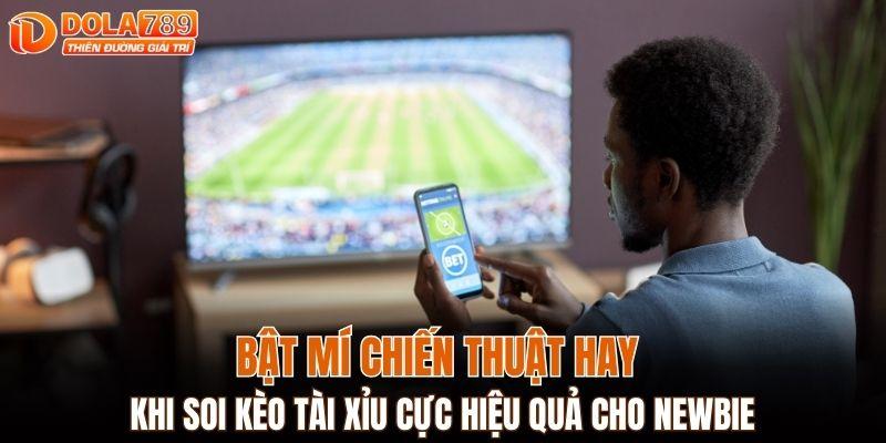 Bật mí chiến thuật hay khi soi kèo tài xỉu cực hiệu quả cho newbie